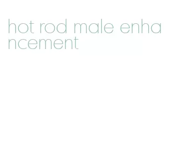 hot rod male enhancement