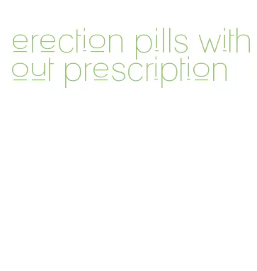 erection pills without prescription