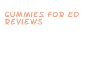 gummies for ed reviews