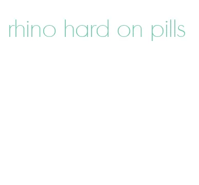 rhino hard on pills