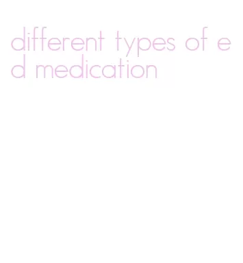 different types of ed medication