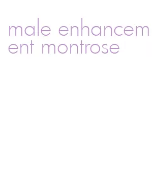 male enhancement montrose