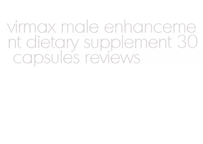 virmax male enhancement dietary supplement 30 capsules reviews