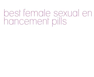 best female sexual enhancement pills