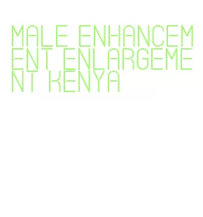 male enhancement enlargement kenya