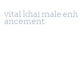vital khai male enhancement