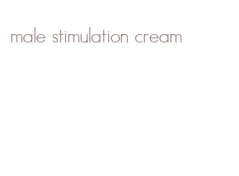 male stimulation cream