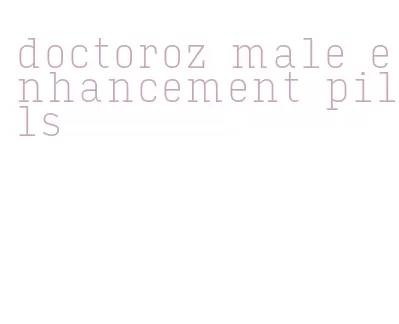 doctoroz male enhancement pills