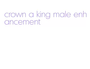 crown a king male enhancement