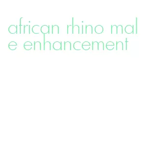 african rhino male enhancement