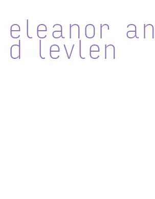 eleanor and levlen