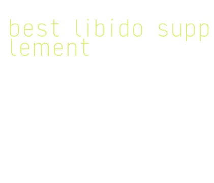 best libido supplement