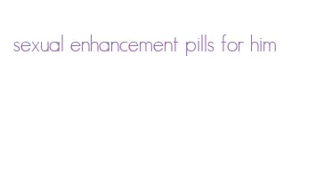 sexual enhancement pills for him