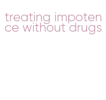 treating impotence without drugs