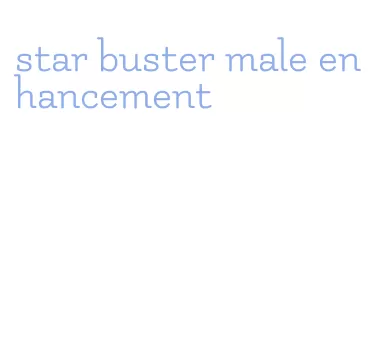 star buster male enhancement