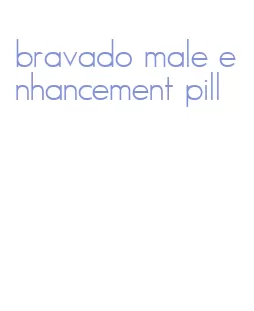 bravado male enhancement pill