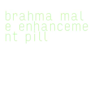 brahma male enhancement pill