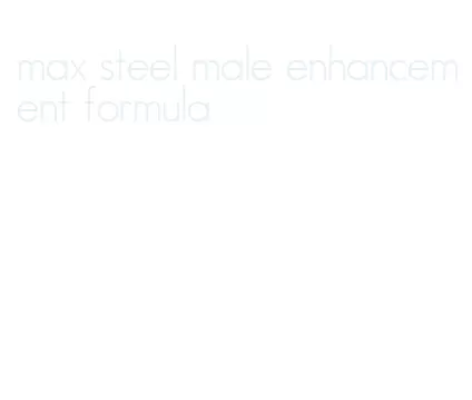 max steel male enhancement formula