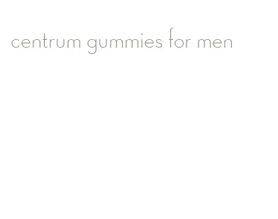 centrum gummies for men