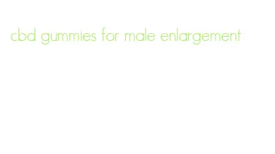 cbd gummies for male enlargement