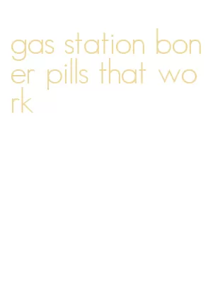 gas station boner pills that work