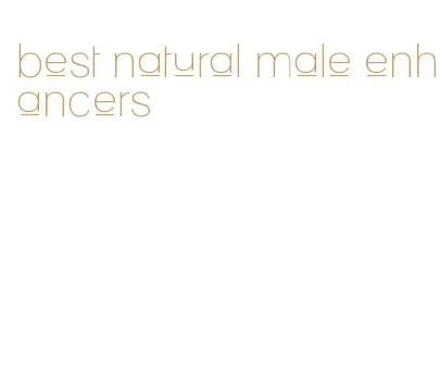best natural male enhancers