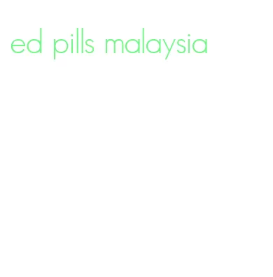 ed pills malaysia