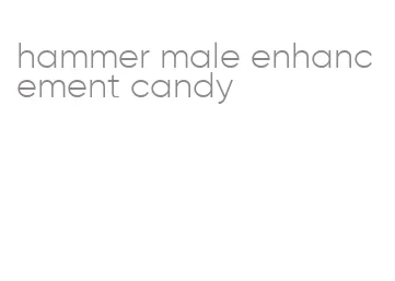 hammer male enhancement candy