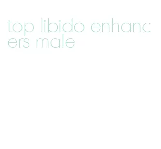 top libido enhancers male