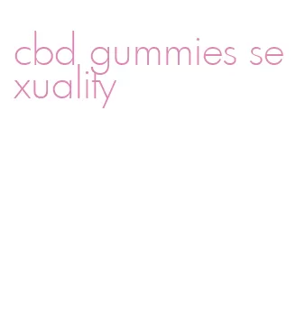 cbd gummies sexuality