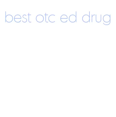 best otc ed drug