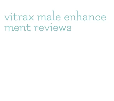 vitrax male enhancement reviews