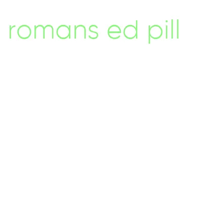 romans ed pill