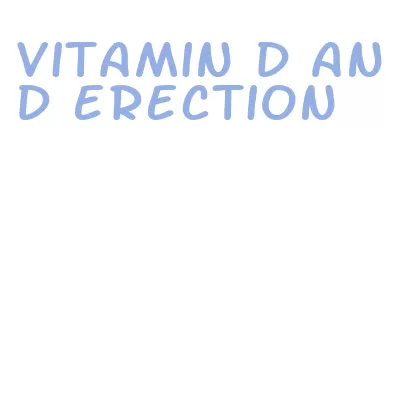 vitamin d and erection