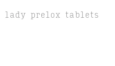 lady prelox tablets