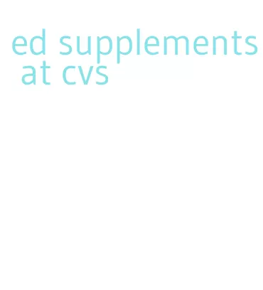 ed supplements at cvs