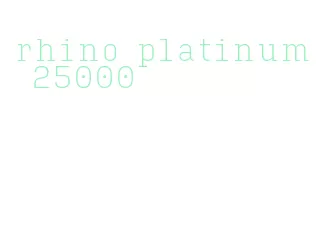 rhino platinum 25000