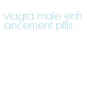 viagra male enhancement pills