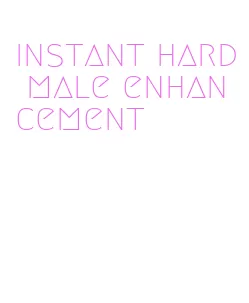 instant hard male enhancement