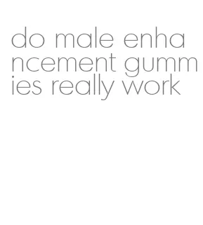 do male enhancement gummies really work