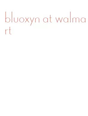 bluoxyn at walmart