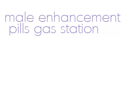 male enhancement pills gas station