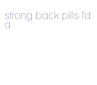 strong back pills fda
