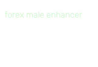 forex male enhancer