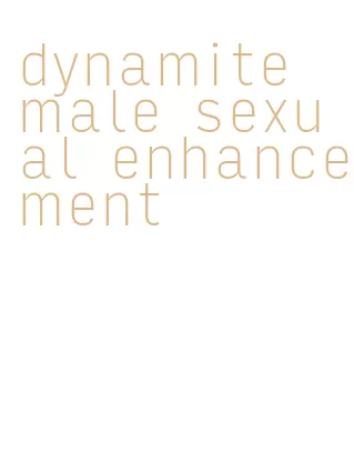 dynamite male sexual enhancement