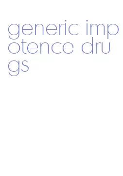 generic impotence drugs