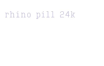 rhino pill 24k