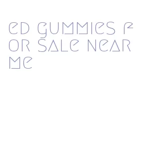 ed gummies for sale near me