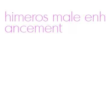 himeros male enhancement