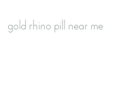 gold rhino pill near me